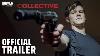 The Collective Official Trailer